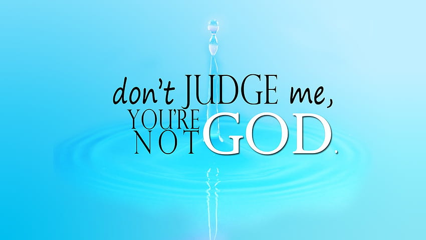Quotes about Judging religion, dont judge me quotes HD wallpaper