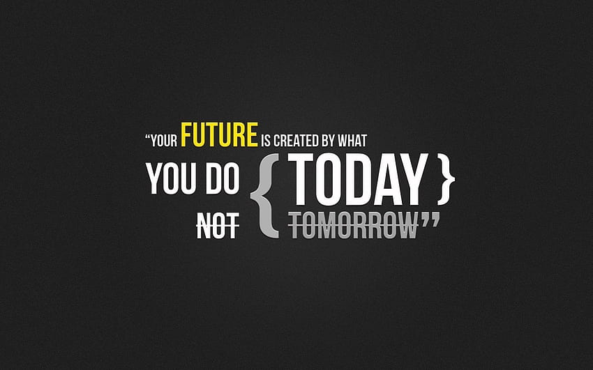 Your Future is Created By What You Do Today Not Tomorrow, inspirational fitness HD wallpaper