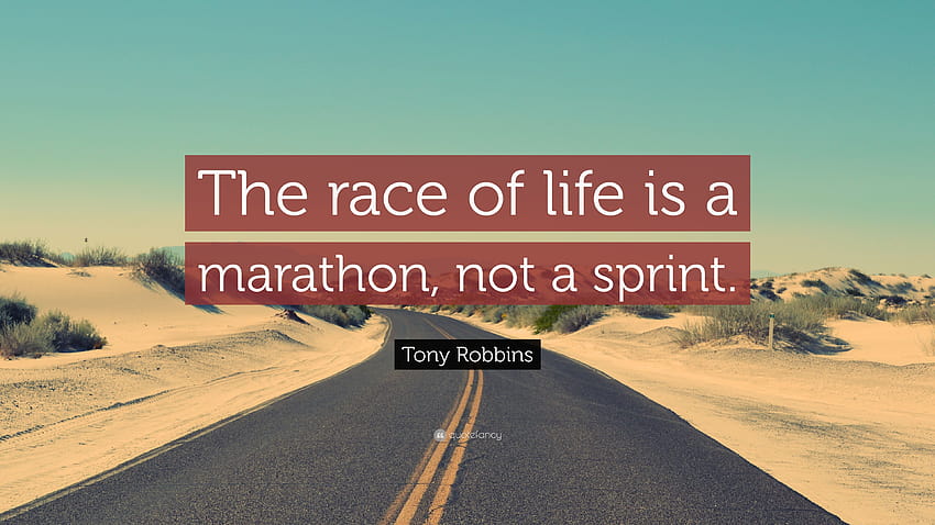 Tony Robbins Quote: “The race of life is a marathon, not a sprint, the marathon HD wallpaper
