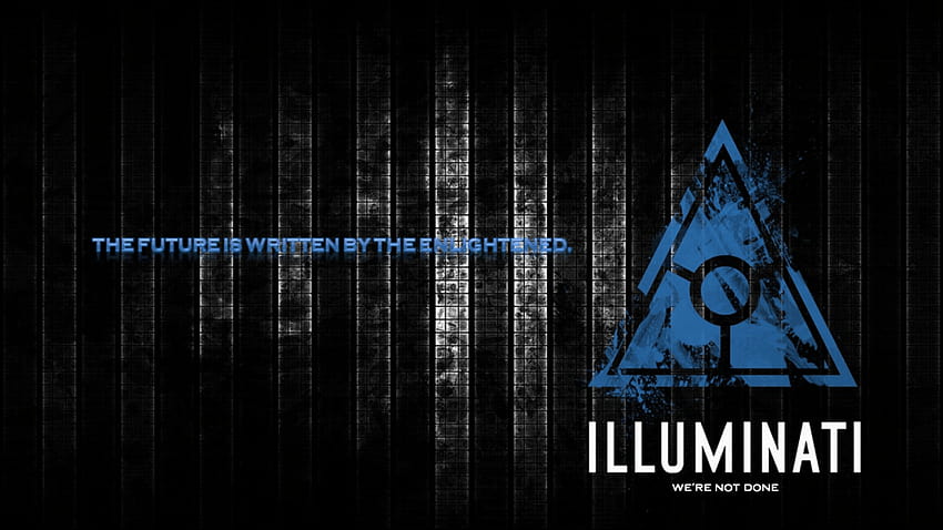 I think you are trying to say that they are, the secret world illuminati HD wallpaper