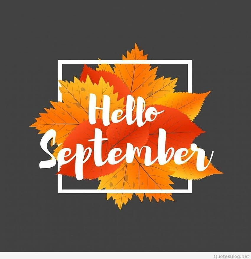 Seven Facts About September That Will Blow Your Mind Seven Facts About September That Will Blow Your…, last day of september HD phone wallpaper