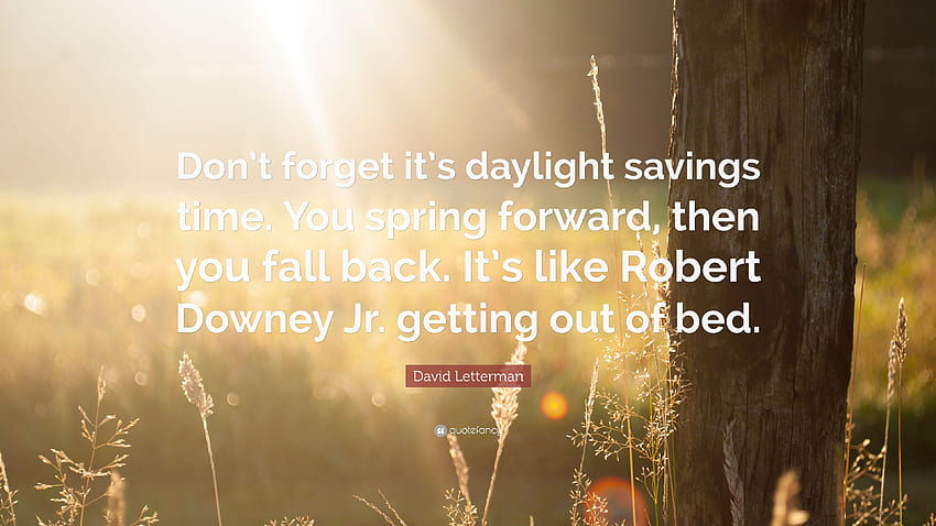Don't forget it's daylight savings time ...quotefancy, spring forward HD wallpaper