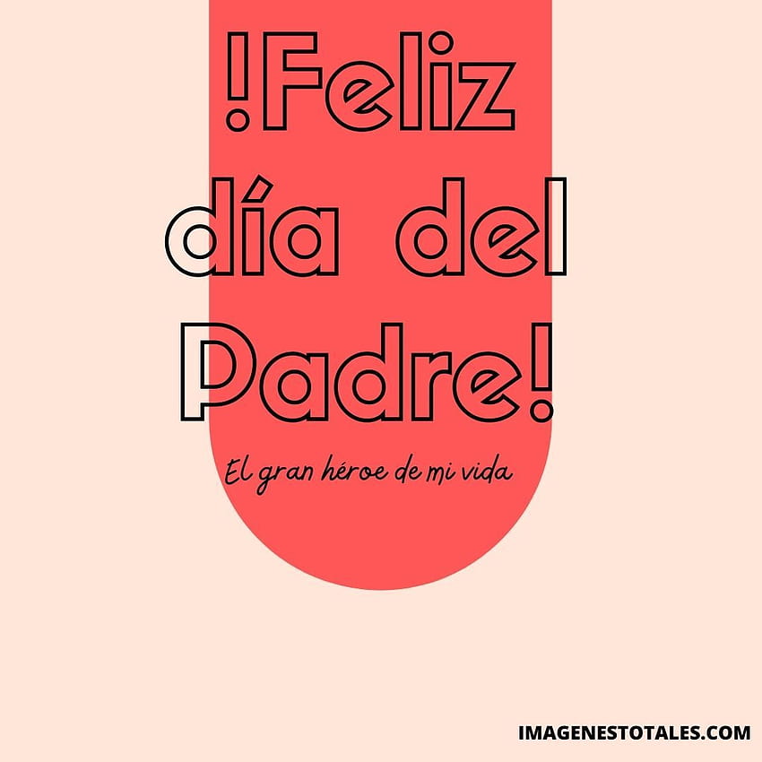Feliz Día del Padre 2021 • Frases e imágenes para felicitar a Papá, feliz dia  papa HD phone wallpaper | Pxfuel
