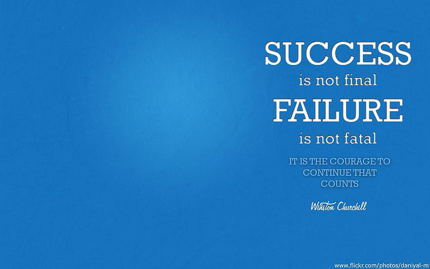 Success is not final. Failure is not fatal. It is the courage to, inspirational quotes of success HD wallpaper