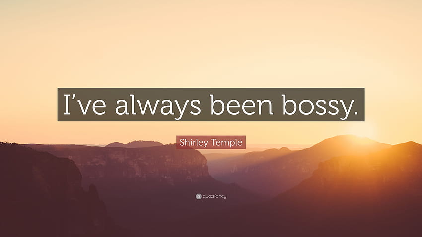 Shirley Temple Quote: “I've always been bossy.” HD wallpaper