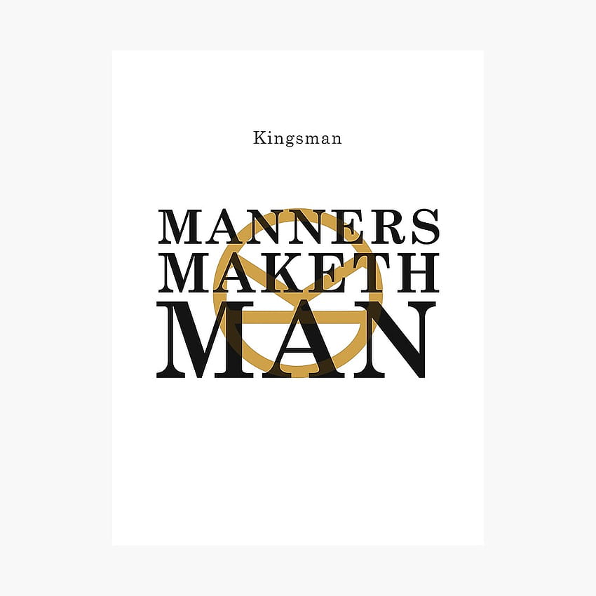 Manners Maketh Man HD phone wallpaper