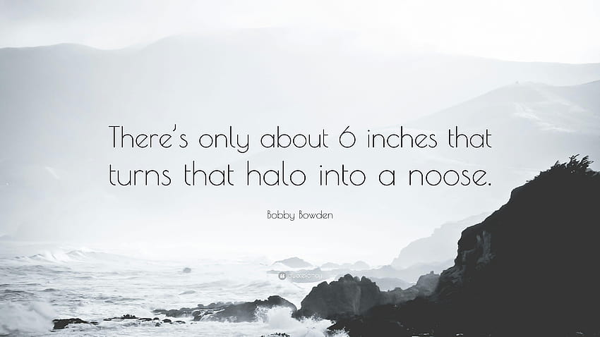 Bobby Bowden Quote: “There's only about 6 inches that turns that, noose HD wallpaper