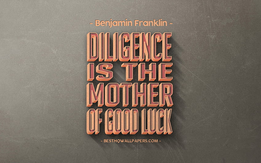 Diligence is the mother of good luck, Benjamin Franklin quotes, retro style, popular quotes, motivation, inspiration, gray retro background, gray stone texture with resolution 2560x1600. High Quality HD wallpaper