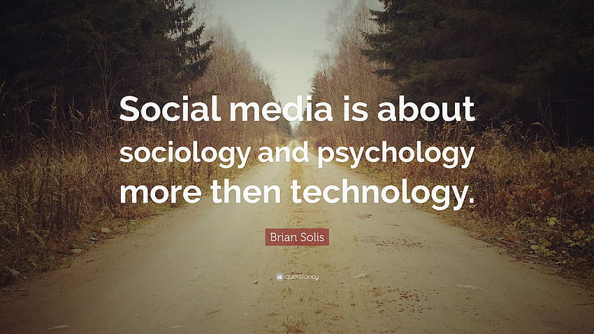 Citação de Brian Solis: “A mídia social é mais sobre sociologia e psicologia do que sobre tecnologia.” papel de parede HD