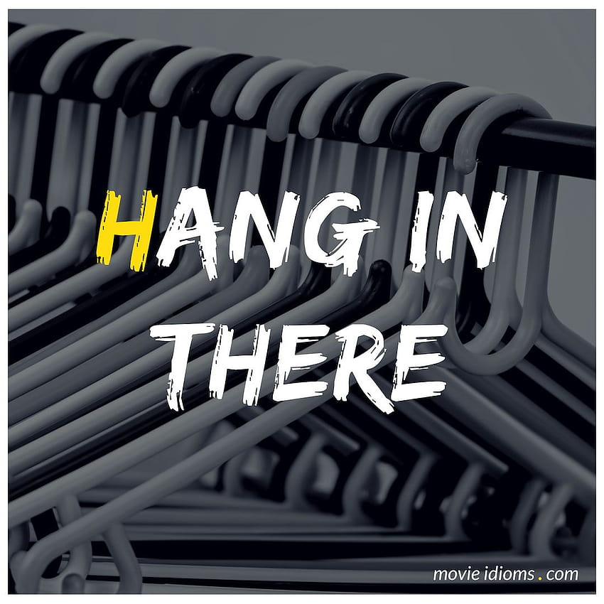 Hang In There Idiom HD phone wallpaper