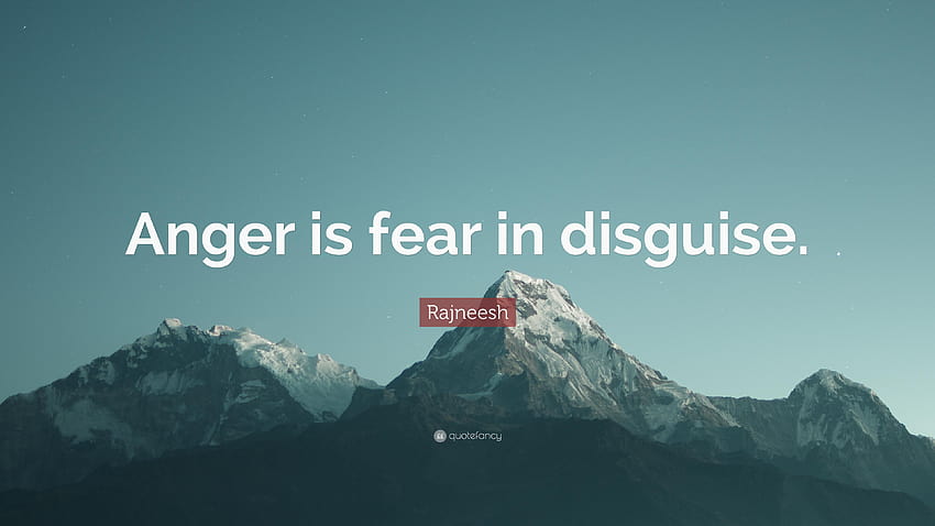 Rajneesh Quote: “Anger is fear in disguise.” HD wallpaper