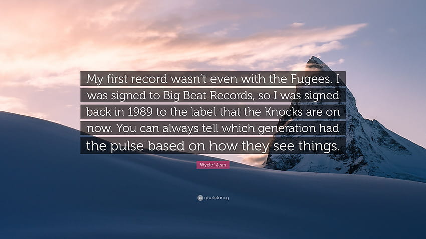 Wyclef Jean Cytaty: „Moja pierwsza płyta nie była nawet z The Fugees. Podpisałem kontrakt z Big Beat Records, więc w 1989 roku podpisałem kontrakt z wytwórnią… Tapeta HD