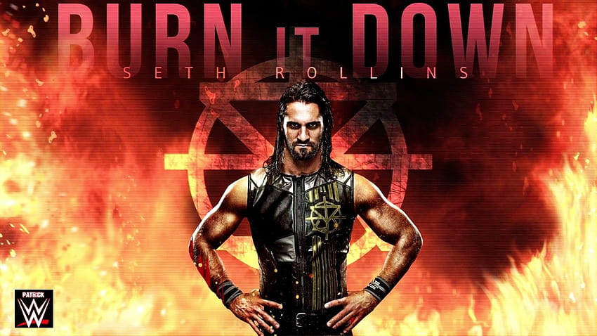 WWE: Seth Rollins Theme Song, seth rollins burn it down HD wallpaper
