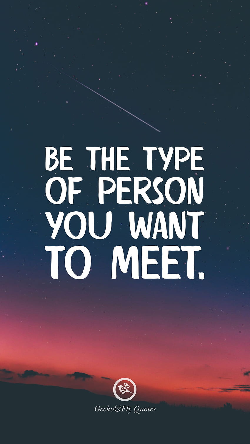 Be the type of person you want to meet., motivational quotes android HD phone wallpaper