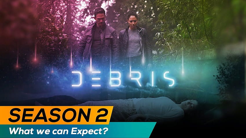 Debris Season 2 Release Date on NBC: Cast, Plot, Has the series been extended or canceled? – Filmy One HD wallpaper