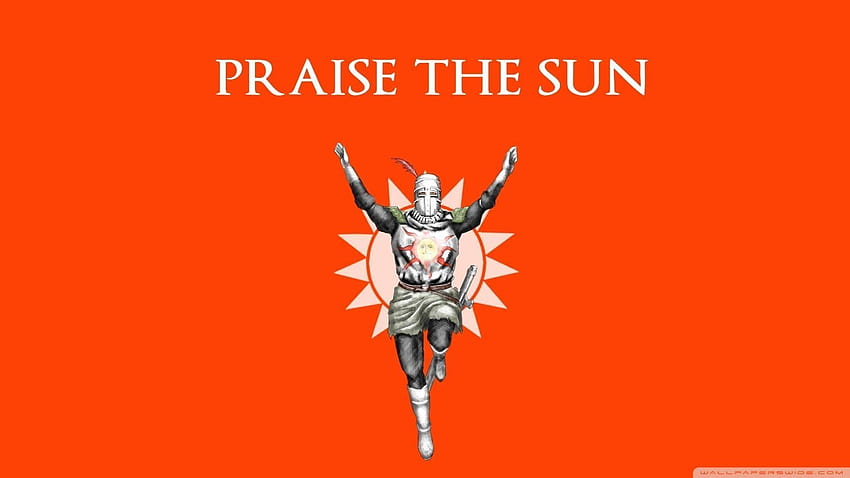Dark Souls Praise the sun ❤ for Ultra TV HD wallpaper