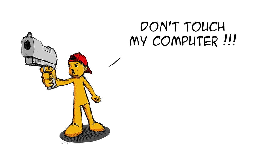 Funny Warning Dont Touch My Computer [1600x900] for your , Mobile & Tablet, without warning computer HD wallpaper