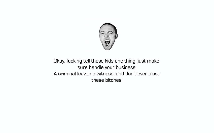 Made a for you guys with one of my favorite GO:OD AM quotes, mac miller rip HD wallpaper