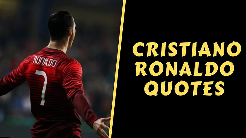 Top 15 Motivational Quotes From the Super Human Cristiano Ronaldo HD wallpaper
