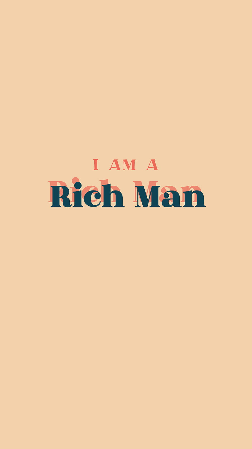 Ich bin ein reicher Mann Zitat, reiche Männer HD-Handy-Hintergrundbild