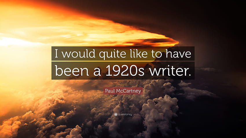 Paul McCartney Quote: “I would quite like to have been a 1920s writer.” HD wallpaper
