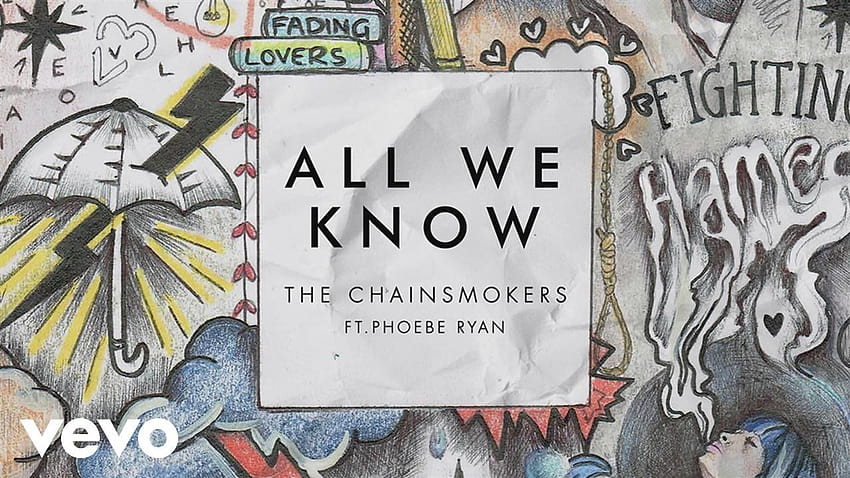 The Chainsmokers All We Know HD wallpaper