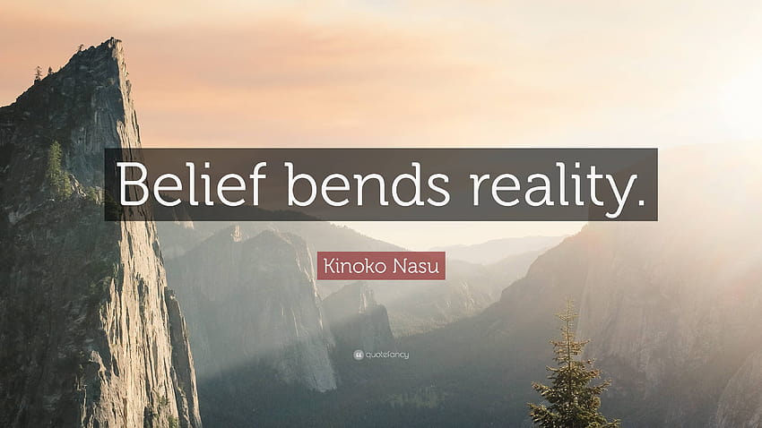 Kinoko Nasu Quote: “Belief bends reality.” HD wallpaper