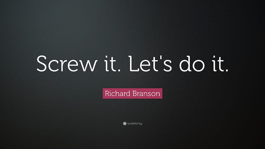 Richard Branson Quote: “Screw it. Let's do it.”, emporio armani logo HD wallpaper