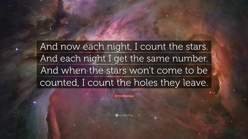 Amiri Baraka Quote: “And now each night, I count the stars. And each, number the stars HD wallpaper