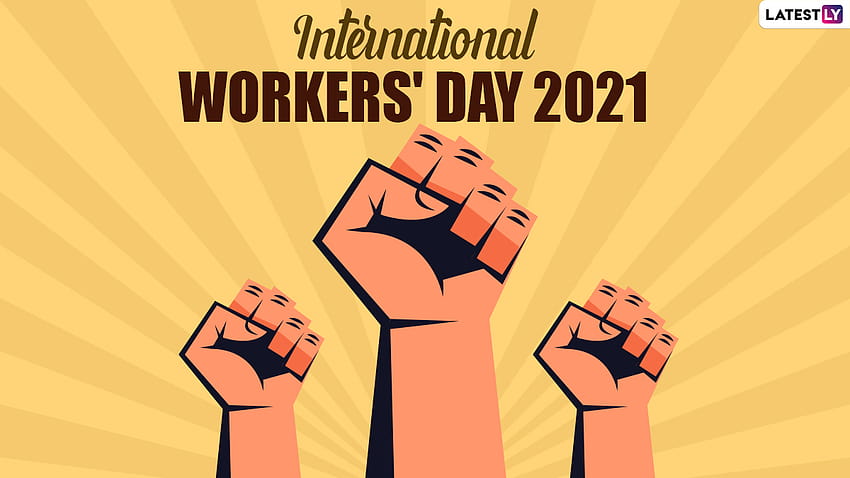 Date, thème et histoire de la Journée internationale des travailleurs 2021 : pourquoi le 1er mai est-il observé comme la fête du travail ? Connaître l'importance de l'observance pour commémorer les réalisations des travailleurs Fond d'écran HD