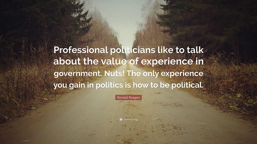 Ronald Reagan Quote: “Professional politicians like to talk about, politics HD wallpaper