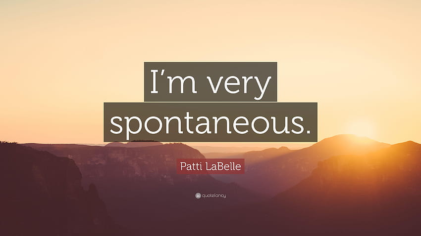 Patti LaBelle Quote: “I'm very spontaneous.”, pattie la belle HD wallpaper