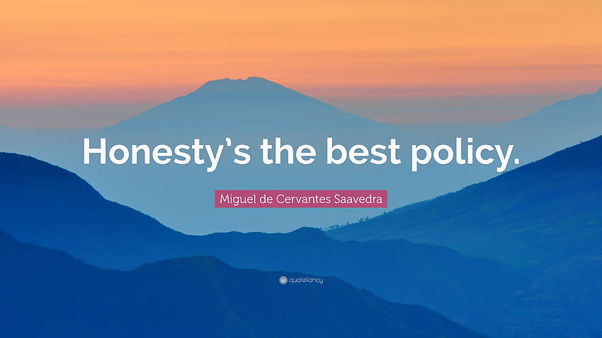 Citação de Miguel de Cervantes Saavedra: “A honestidade é a melhor política.” papel de parede HD