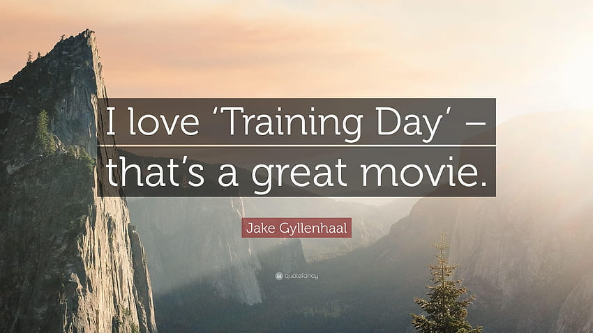 Jake Gyllenhaal Quote: “I love 'Training Day' – that's a great movie HD wallpaper