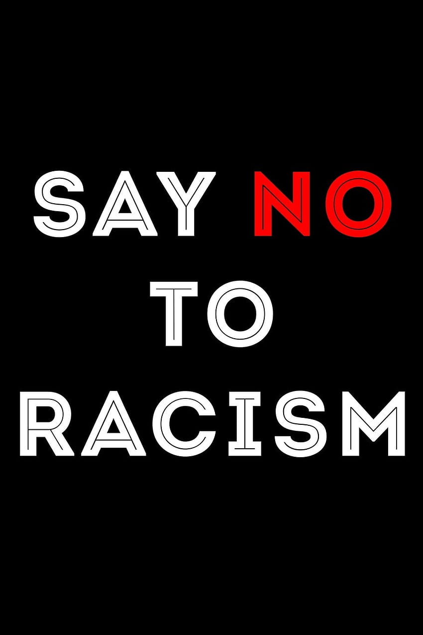 No to Racism HD phone wallpaper | Pxfuel