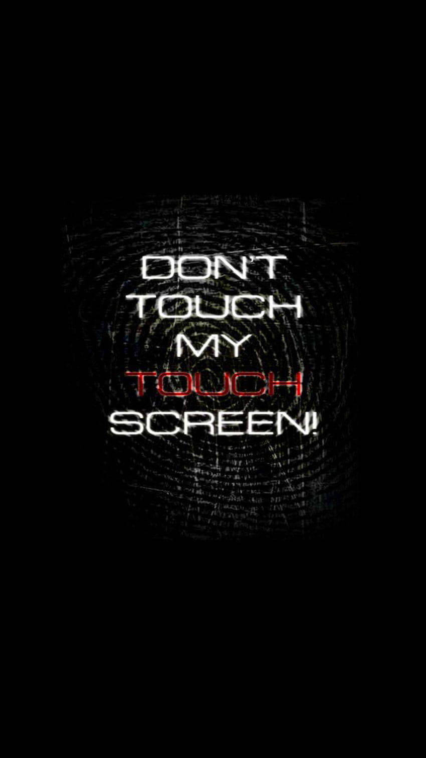 Confira o melhor de Don T Touch My Phone, o melhor para o meu telefone Papel de parede de celular HD