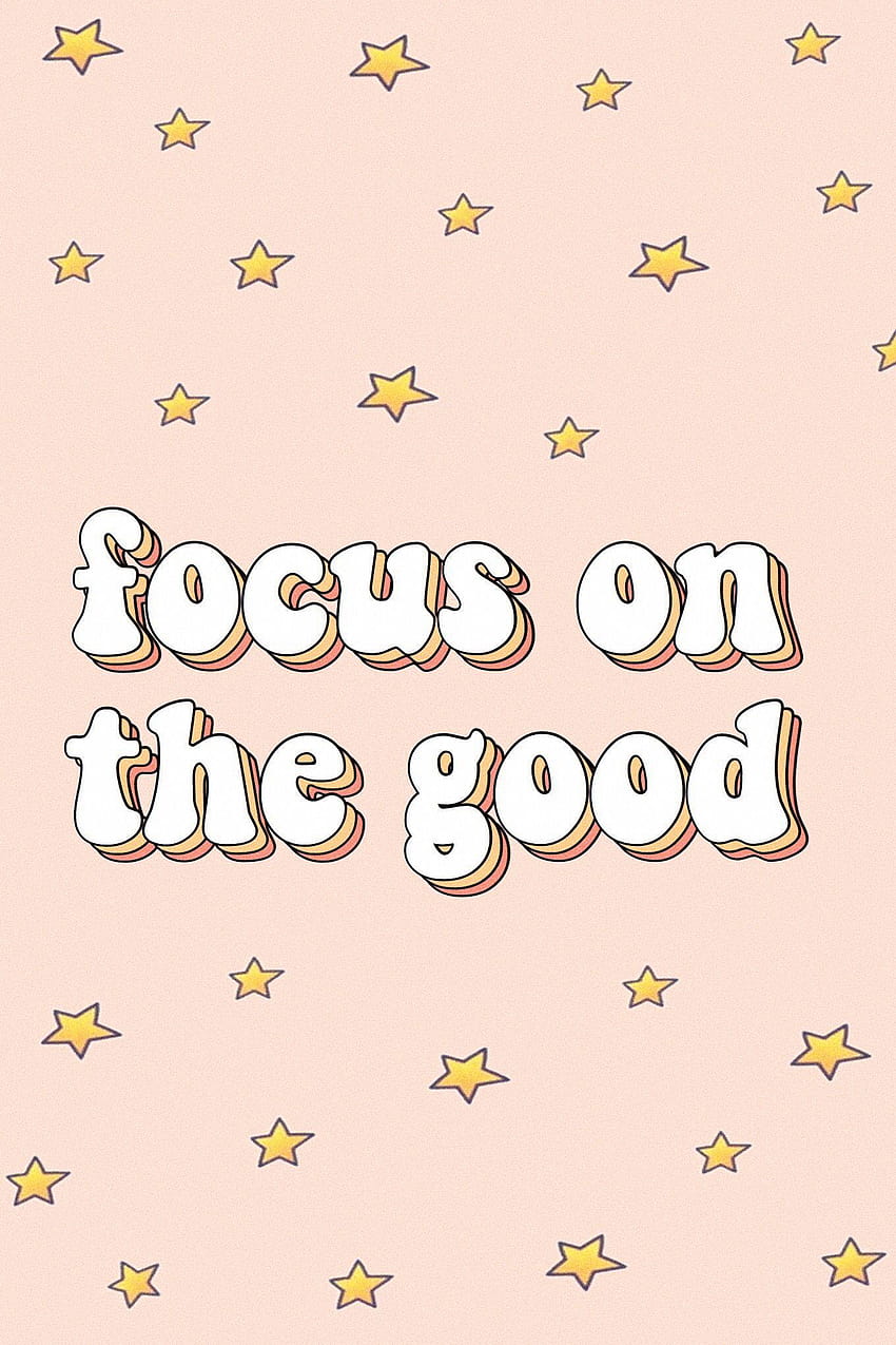 focus on the good words quotes positivity happiness motivate, vsco stars HD phone wallpaper