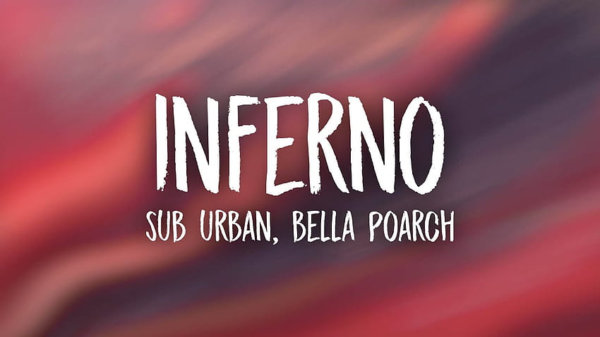 Sub Urban & Bella Poarch, inferno bella poarch Sfondo HD