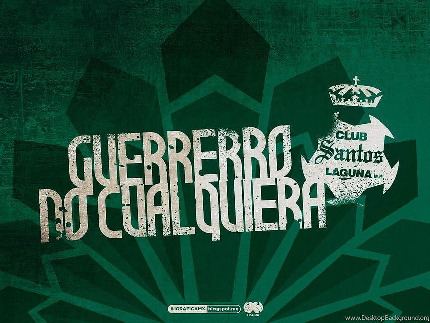 Ligrafica MX: Guerrero No Cualquiera • ซานโตส ลากูน่า • 24062013CTG, คลับ ซานโตส ลากูน่า วอลล์เปเปอร์ HD