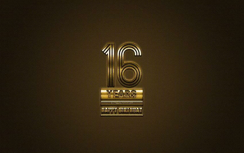 16th Happy Birtay, Golden letters, Golden Birtay background, 16 Years Birtay, Happy 16th Birtay, golden carbon background, Happy Birtay, greeting card, Happy 16 Years Birtay with resolution 2560x1600, number 16 HD wallpaper