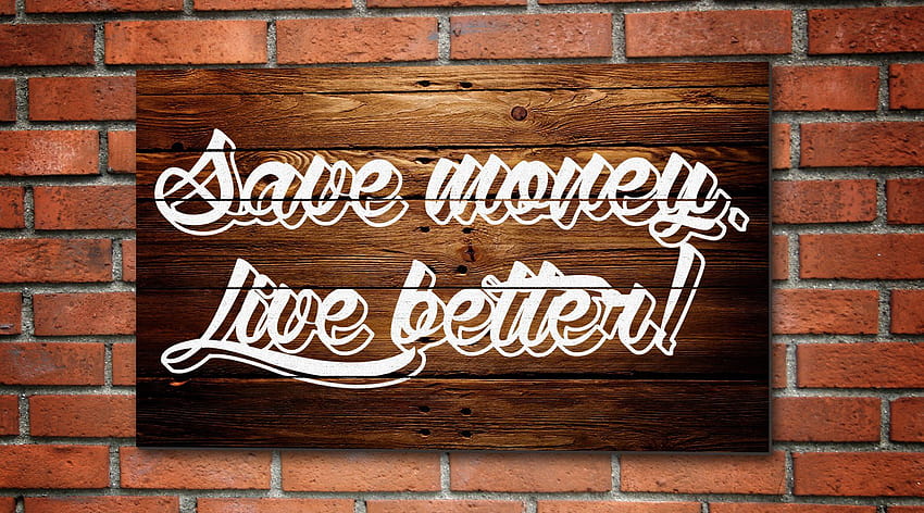 economize, Dinheiro, Live, Better / e Mobile Backgrounds, economize dinheiro papel de parede HD