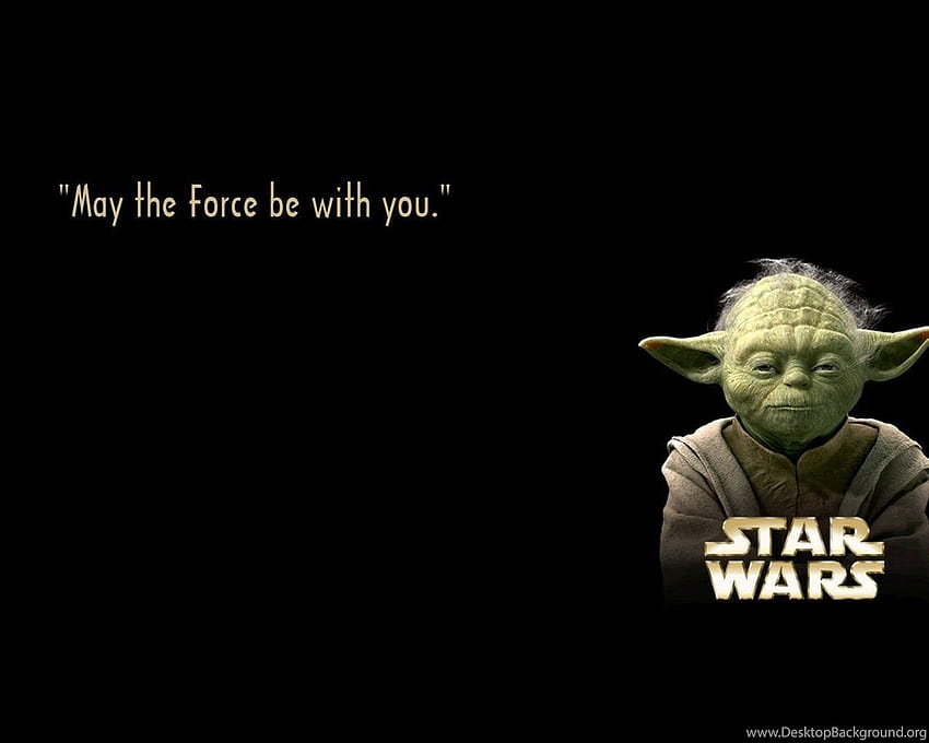 Star Wars Quotes Album On Quotesvil Backgrounds, may the force be with you HD wallpaper