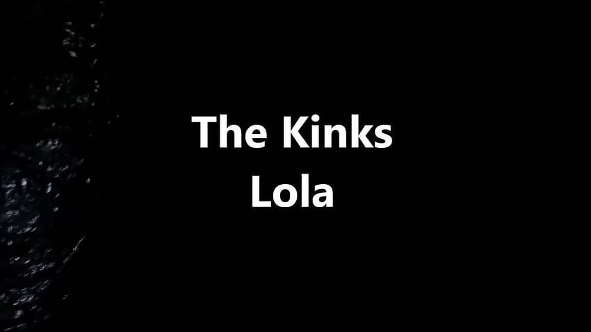 The Kinks Lola HD wallpaper