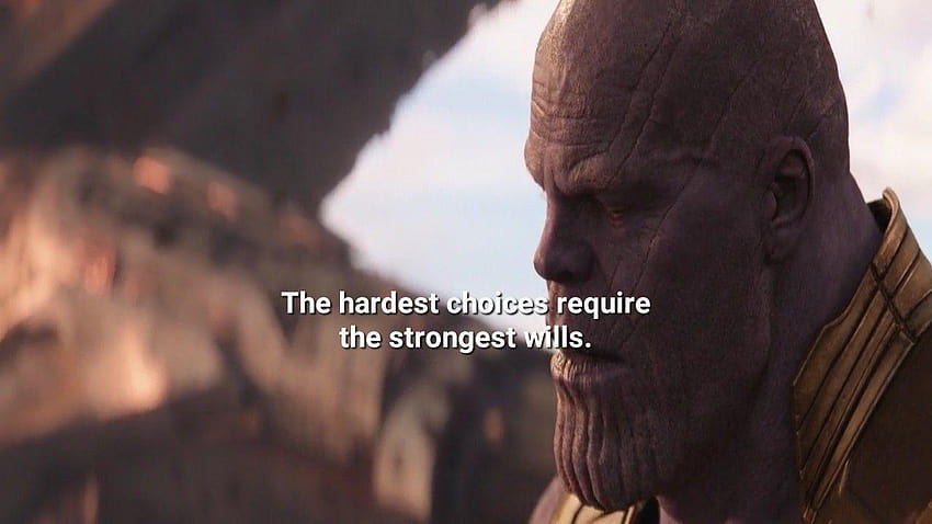 Pilihan tersulit membutuhkan kemauan yang paling kuat, kutipan Thanos Wallpaper HD