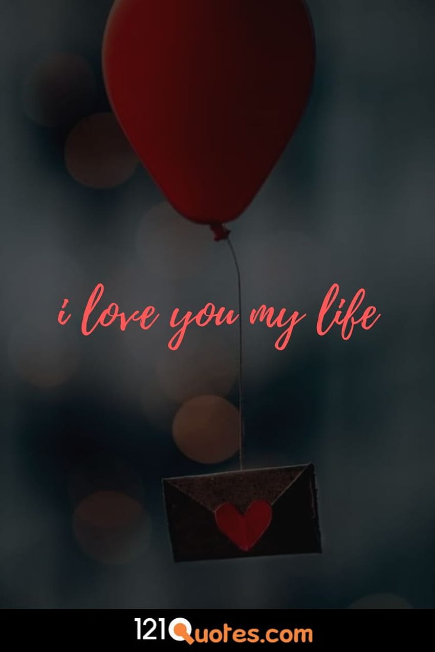 14 Most Romantic I Love You with Quotes, you are my life HD phone ...