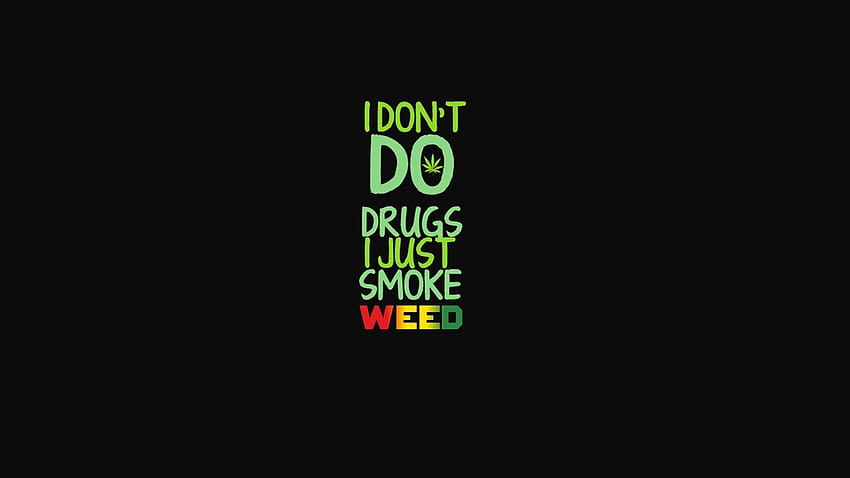 Kutipan obat kutipan frase mariyuana, gulma Wallpaper HD