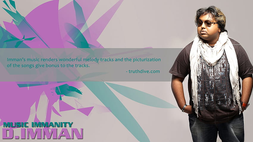 Imman's Music renders wonderful melody tracks and the picturization of the songs give bonus to the tracks. – trutive, d imman HD wallpaper