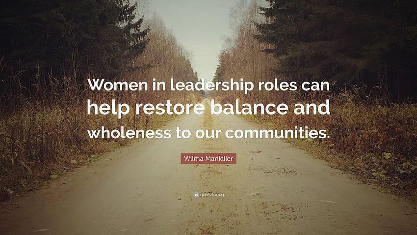 Жените на ръководни позиции могат да помогнат ... цитати, женско лидерство HD тапет