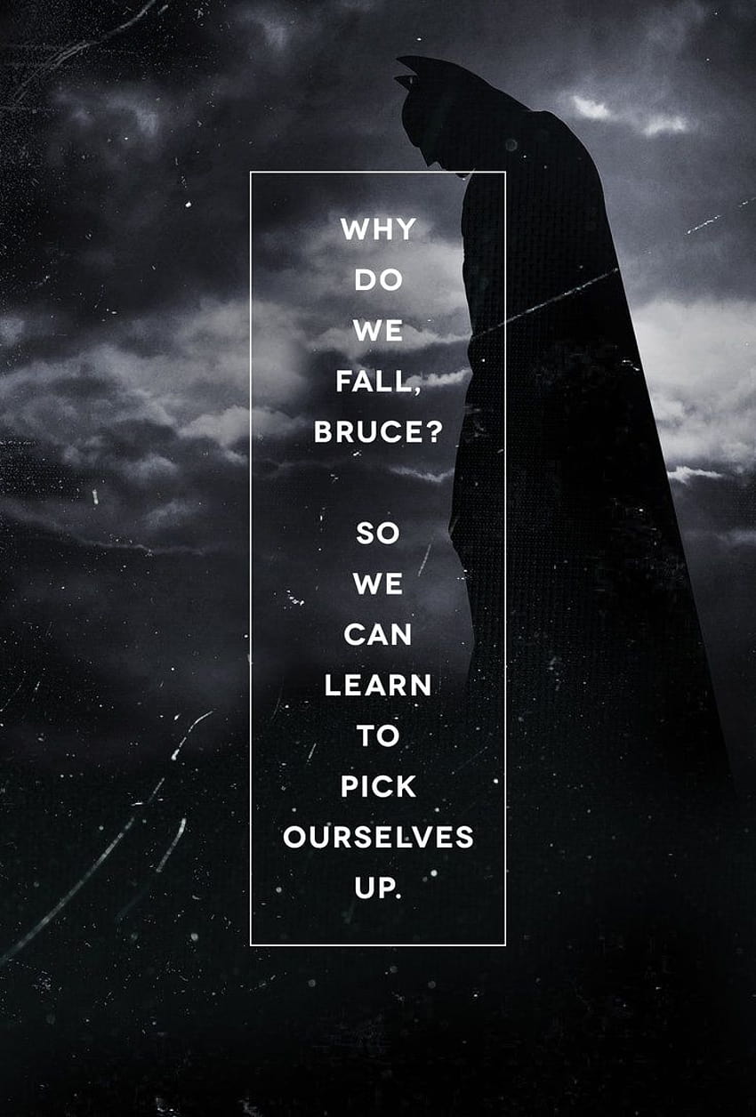 Why do we fall bruce? So we can learn to pick ourselves up. by PiP3R HD phone wallpaper