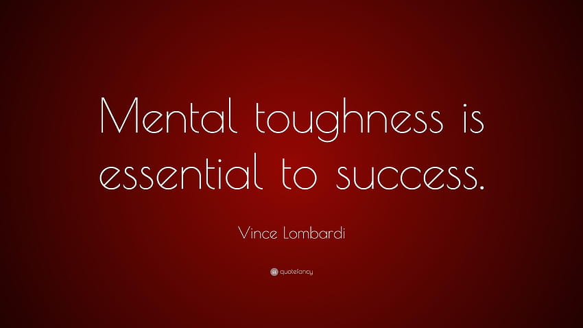 Vince Lombardi Quote: “Mental toughness is essential to HD wallpaper